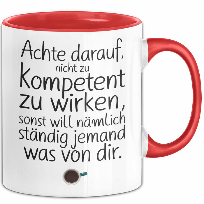 Büro Humor Tasse Geschenk Lustige Geschenkidee Spruch Sonst Will Nämlich Ständig Jemand Was Von Dir Rot Trendation