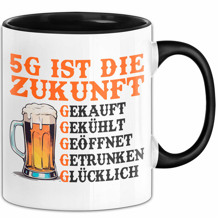 Biertrinker Tasse Geschenk Lustige Geschenkidee Spruch 5G Ist Die Zukunft Schwarz Trendation