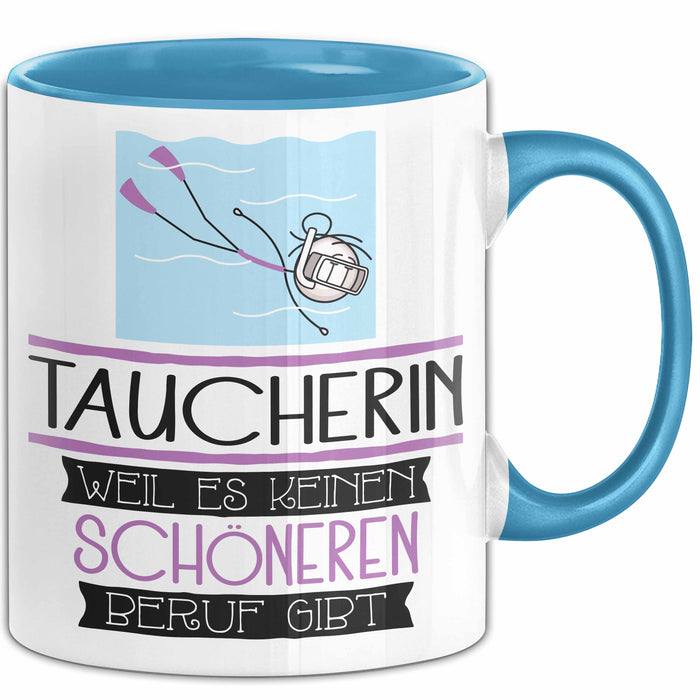 Taucherin Weil Es Keinen Schöneren Beruf Gibt Tasse Geschenk für Eine Taucherin Lustig Blau Trendation