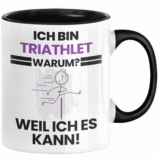 Triathlet Geschenk Tasse Lustiger Spruch Ich Bin Triathlet Warum Weil Ich Es Kann Geschenkidee Bester Triathlet Geburtstag Kaffee-Becher Trendation