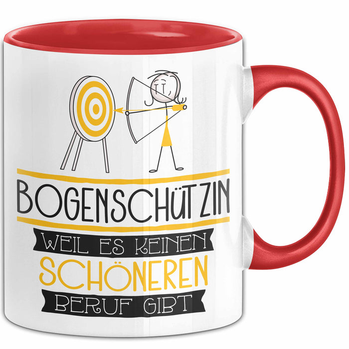 Bogenschützin Weil Es Keinen Schöneren Beruf Gibt Tasse Geschenk für Eine Bogenschützin Lustig Rot Trendation