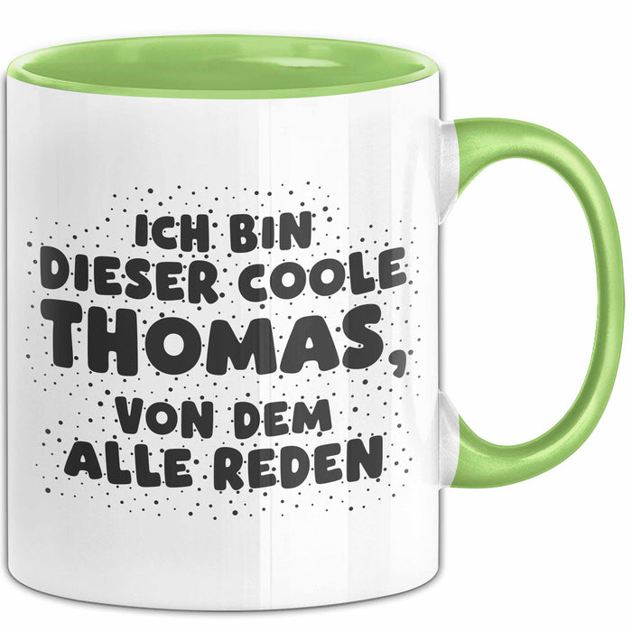 Thomas Tasse Ich Bin Dieser Coole Thomas, Von Dem Alle Reden Geschenk