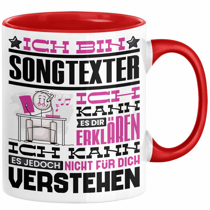 Songtexter Geschenk Tasse Lustige Geschenkdiee für einen Songtexter Geburtstag Ich Bin Songtexter Ich Kann Es Dir Erklären Aber Nicht Für Dich Verstehen Rot Trendation