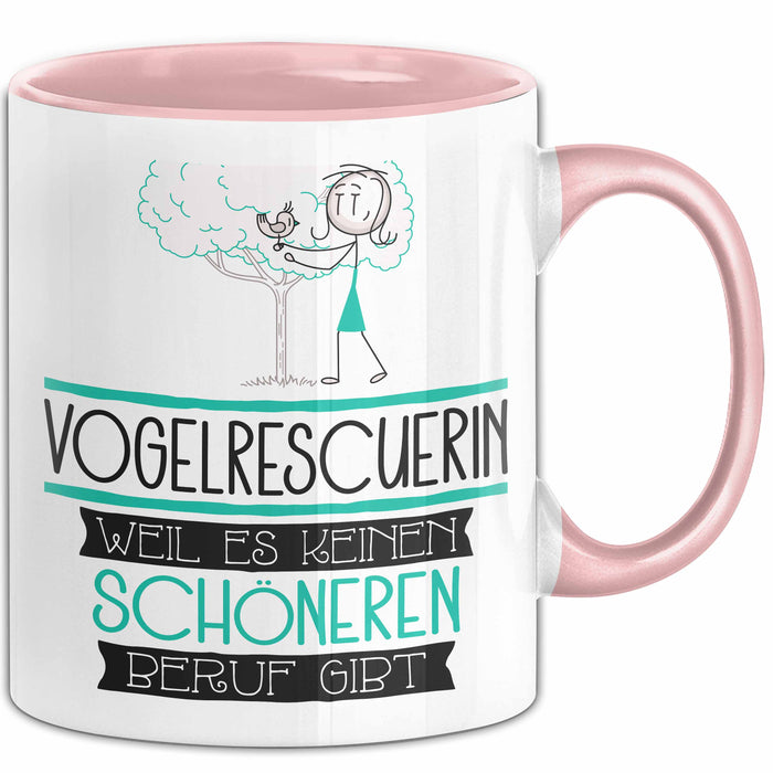 Vogelrescuerin Weil Es Keinen Schöneren Beruf Gibt Tasse Geschenk für Eine Vogelrescuerin Lustig Rosa Trendation