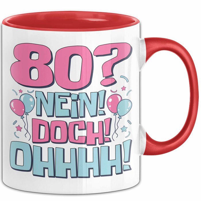 80er Geburtstag Geschenk Männer Frauen 80 Nein Doch Ohhhh Lustiger Spruch Geschenkidee Kaffee-Becher Rot Trendation
