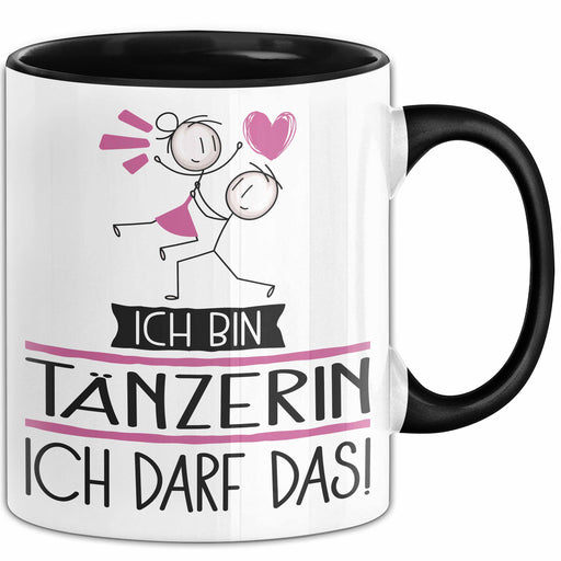 Geschenk für Tänzerin Tasse Lustige Geschenkidee Geburtstag Ich Bin Tänzerin Ich Darf Das Trendation