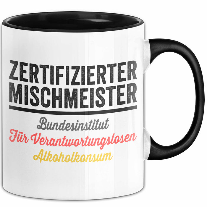 Alkoholliebhaber Tasse Geschenk Lustige Geschenkidee Spruch Zertifizierter Mischenmeister Schwarz Trendation
