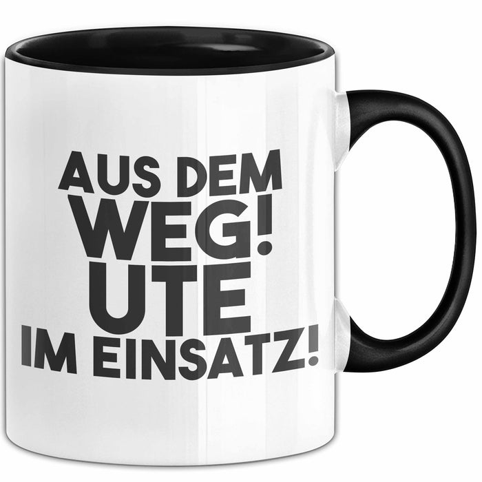 Ute Tasse Aus Dem Weg! Ute Im Einsatz! Geschenk