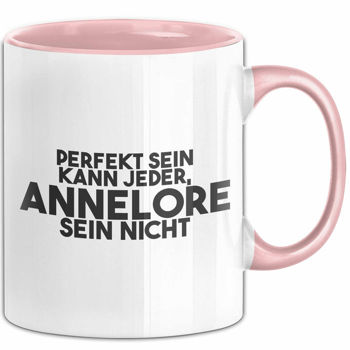 Annelore Tasse Perfekt Sein Kann Jeder, Annelore Sein Nicht Geschenk