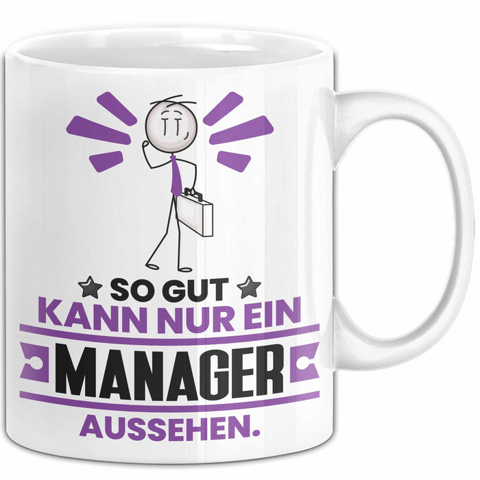 Manager Geschenk Tasse So Gut Kann Nur Ein Manager Aussehen Geschenkidee Kaffee-Becher Weiß Trendation