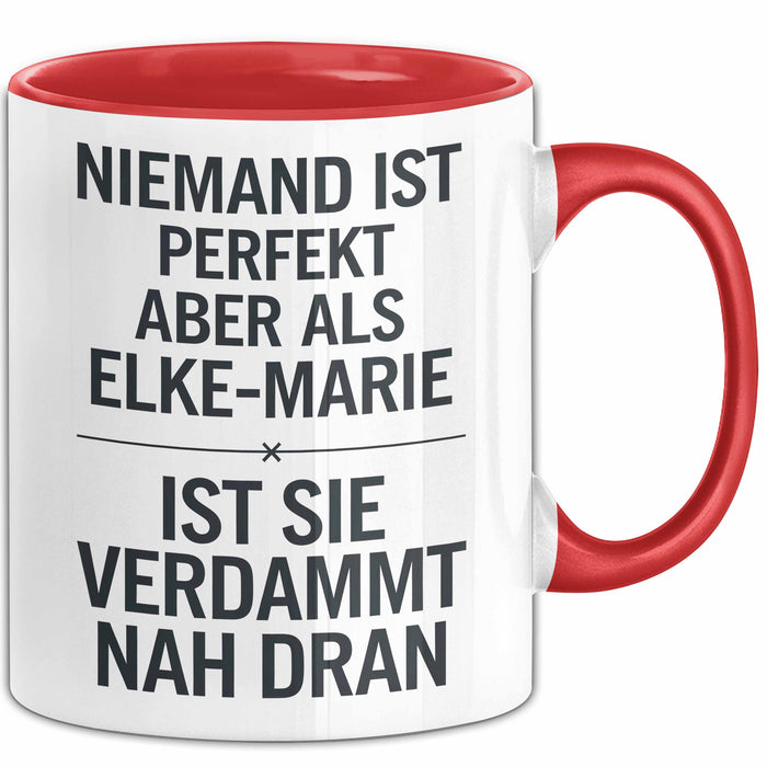 Elke-Marie Tasse Geschenk Niemand Ist Perfekt Elke-Marie Verdammt Nah Dran Geschenkidee Rot Trendation