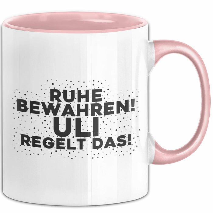 Uli Tasse Ruhe Bewahren! Uli Regelt Das! Geschenk