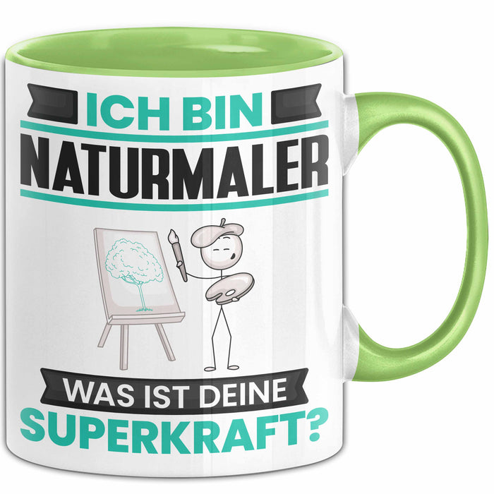Naturmaler Tasse Geschenk für Naturmaler Geburtstag Lustiger Spruch Kaffee-Becher Was Ist Deine Superkraft Grün Trendation