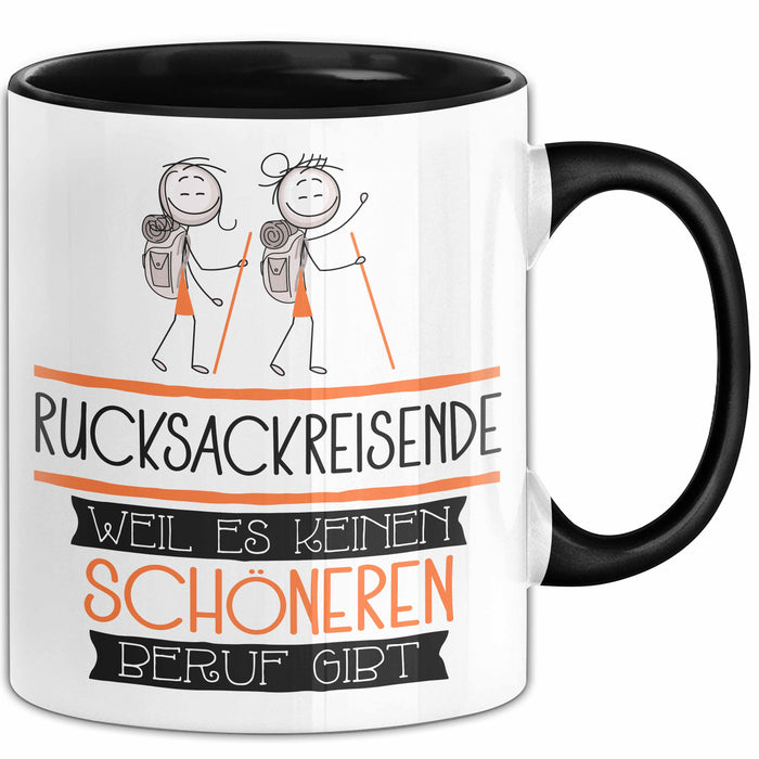 Rucksackreisende Weil Es Keinen Schöneren Beruf Gibt Tasse Geschenk für Eine Rucksackreisende Lustig Trendation