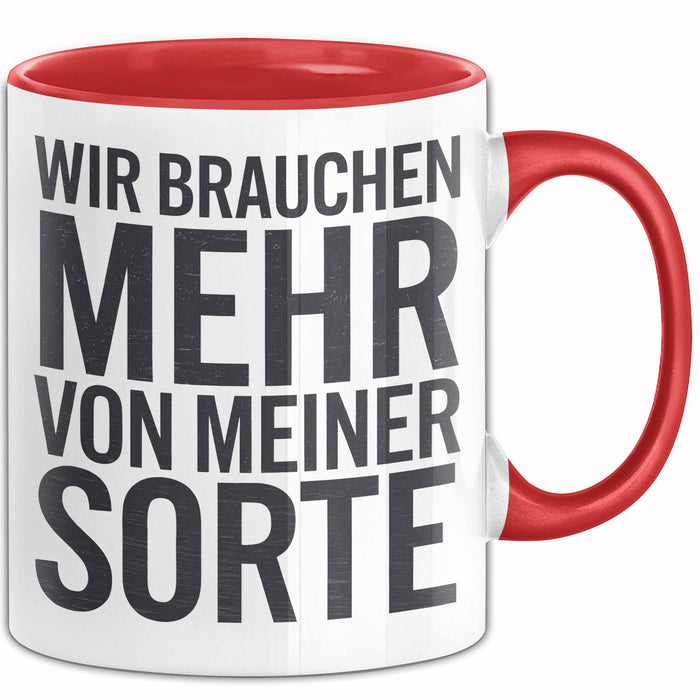 Selbstbewusster Tasse Geschenk Mehr Von Meiner Sorte Rot Trendation