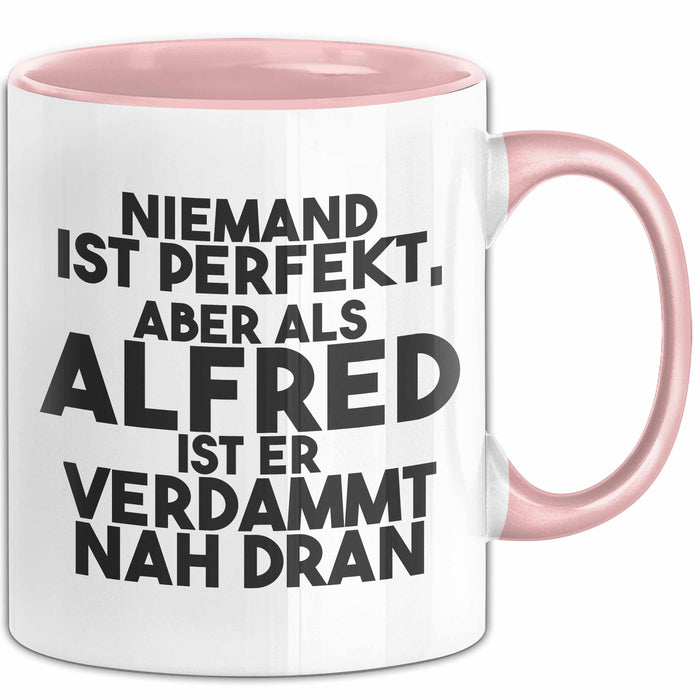 Alfred Tasse Niemand Ist Perfekt, Aber Als Alfred Ist Er Verdammt Nah Dran Rosa Trendation