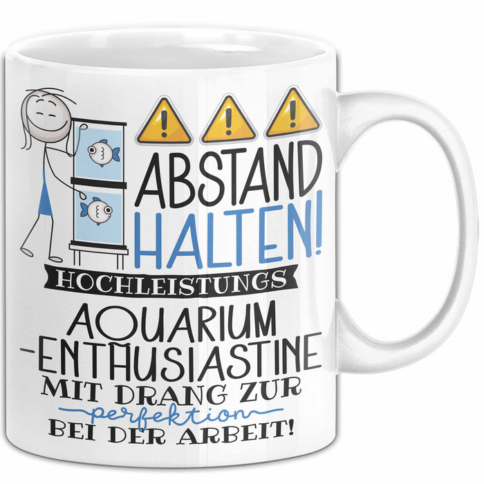 Aquarium-Enthusiastin Tasse Geschenk Lustig Abstand Halten Hochleistungs-Aquarium-Enthusiastin Mit Drang Zur Perfektion Bei Der Arbeit Weiß Trendation