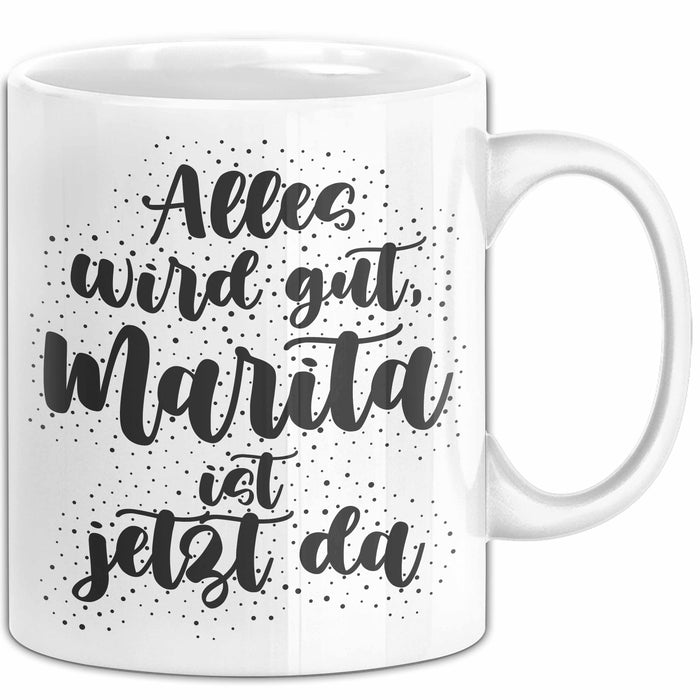 Marita Tasse Alles Wird Gut, Marita Ist Jetzt Da Geschenk