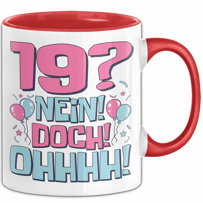 19er Geburtstag Geschenk Männer Frauen 19 Nein Doch Ohhhh Lustiger Spruch Geschenkidee Kaffee-Becher Rot Trendation