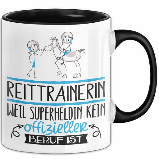 Reittrainerin Geschenk Tasse Lustiger Spruch Reittrainerin Weil Superheldin Kein Offizieller Beruf Ist Geschenkidee Trendation