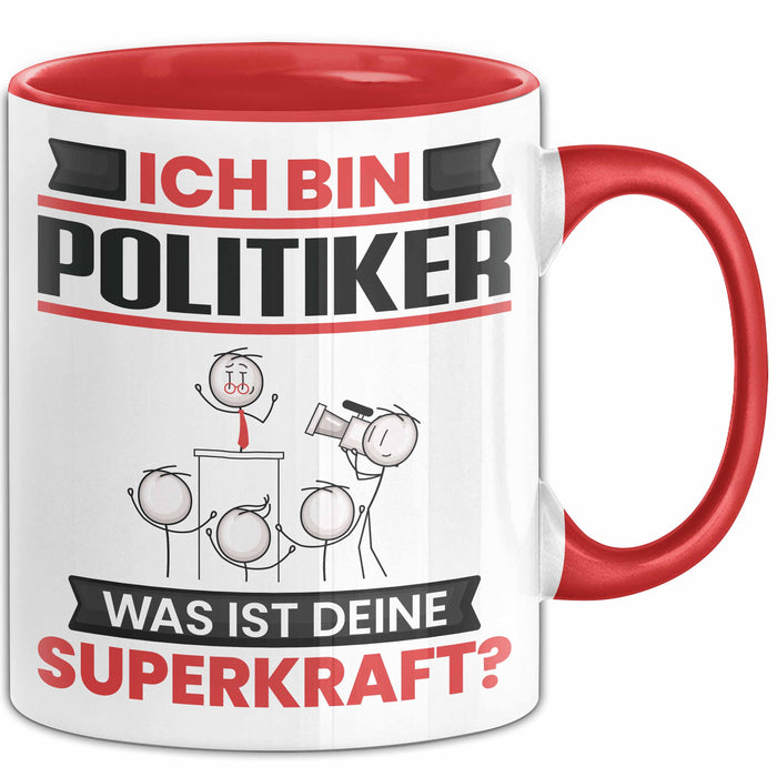 Politiker Tasse Geschenk für Politiker Geburtstag Lustiger Spruch Kaffee-Becher Was Ist Deine Superkraft Rot Trendation