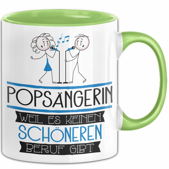 Popsängerin Weil Es Keinen Schöneren Beruf Gibt Tasse Geschenk für Eine Popsängerin Lustig Grün Trendation