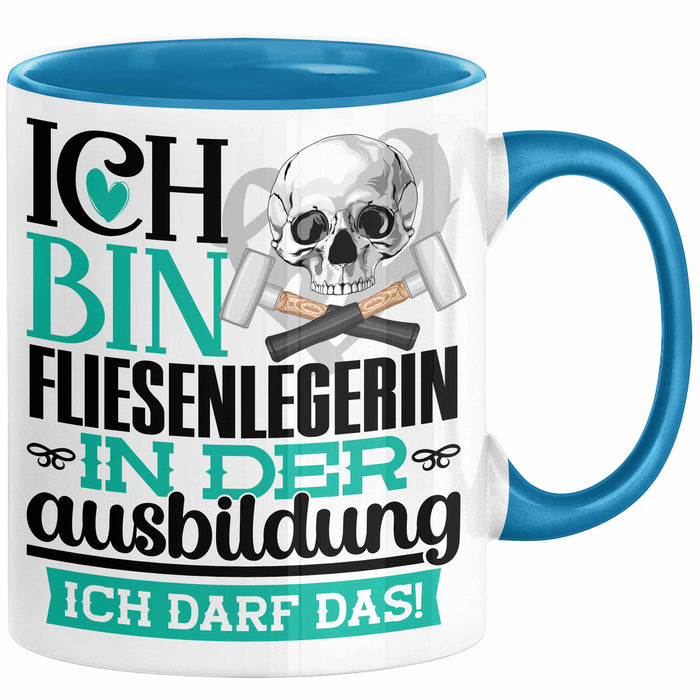 Fliesenlegerin Ausbildung Start Geschenk Tasse Ich Bin Fliesenlegerin In Der Ausbildung Ich Darf Das Kaffee-Becher Geschenkidee Blau Trendation
