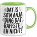 Anja Tasse Geschenk Dat Is So'n Anja Ding Dat Raffste Eh Nicht Geschenkidee Becher mit Name Grün Trendation