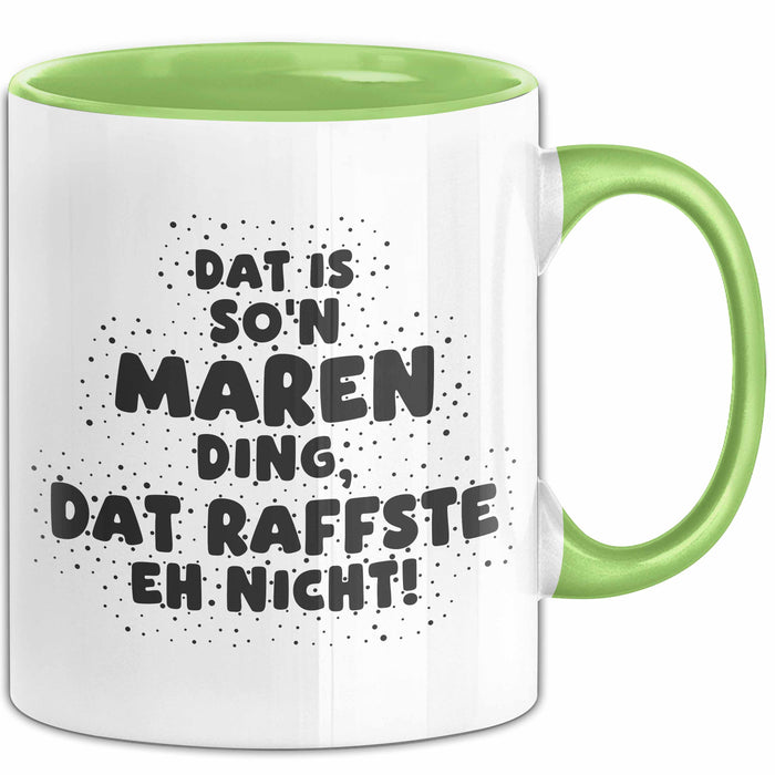 Maren Tasse Dat Is So'n Maren Ding, Dat Raffste Eh Nicht Geschenk