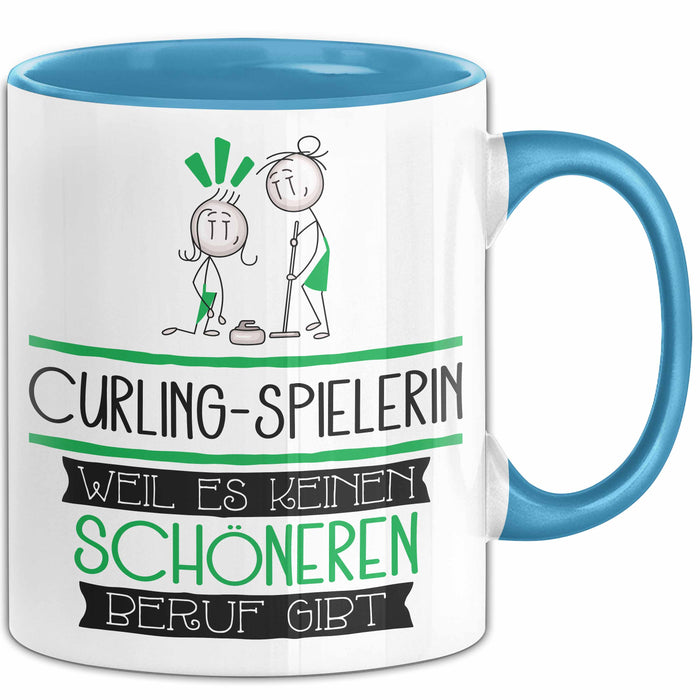 Curling-Spielerin Weil Es Keinen Schöneren Beruf Gibt Tasse Geschenk für Eine Curling-Spielerin Lustig Blau Trendation