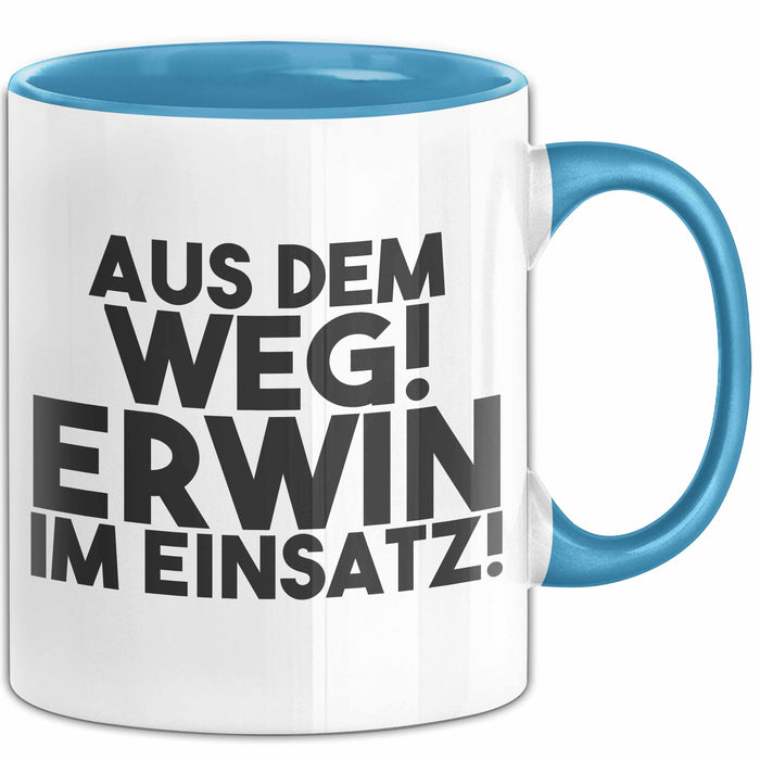 Erwin Tasse Aus Dem Weg! Erwin Im Einsatz! Geschenk