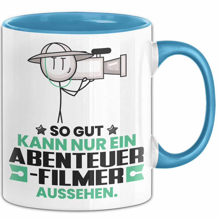 Abenteuerfilmer Geschenk Tasse So Gut Kann Nur Ein Abenteuerfilmer Aussehen Geschenkidee Kaffee-Becher Blau Trendation