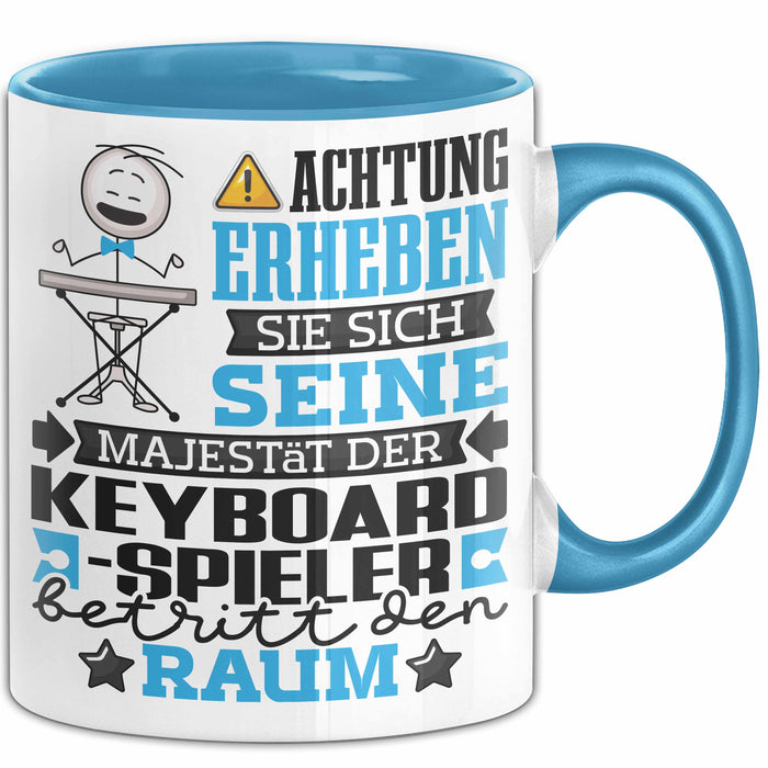 Keyboard-Spieler Geschenk Tasse Lustiger Spruch Erheben Sie Sich Der Keyboard-Spieler Betritt den Raum Blau Trendation