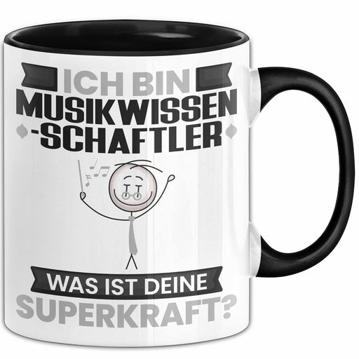 Musikwissenschaftler Tasse Geschenk für Musikwissenschaftler Geburtstag Lustiger Spruch Kaffee-Becher Was Ist Deine Superkraft Schwarz Trendation