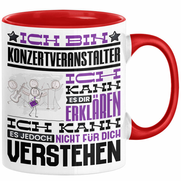 Konzertveranstalter Geschenk Tasse Lustige Geschenkdiee für einen Konzertveranstalter Geburtstag Ich Bin Konzertveranstalter Ich Kann Es Dir Erklären Aber Nicht Für Dich Verstehen Rot Trendation