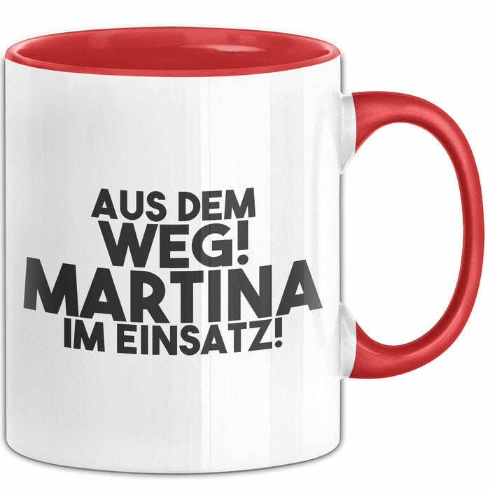 Martina Tasse Aus Dem Weg! Martina Im Einsatz! Geschenk
