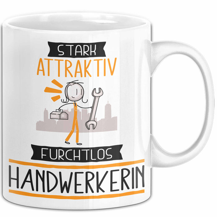 Handwerkerin Tasse Geschenk Becher Stark Attraktiv Furchtlos Handwerkerin Lustige Geschenkidee Weiß Trendation