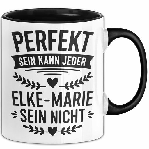 Elke-Marie Tasse Geschenk Perfekt Sein Kann Jeder Geschenkidee Geburtstag Schwarz Trendation