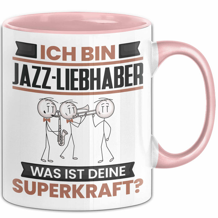 Jazz-Liebhaber Tasse Geschenk für Jazz-Liebhaber Geburtstag Lustiger Spruch Kaffee-Becher Was Ist Deine Superkraft Rosa Trendation