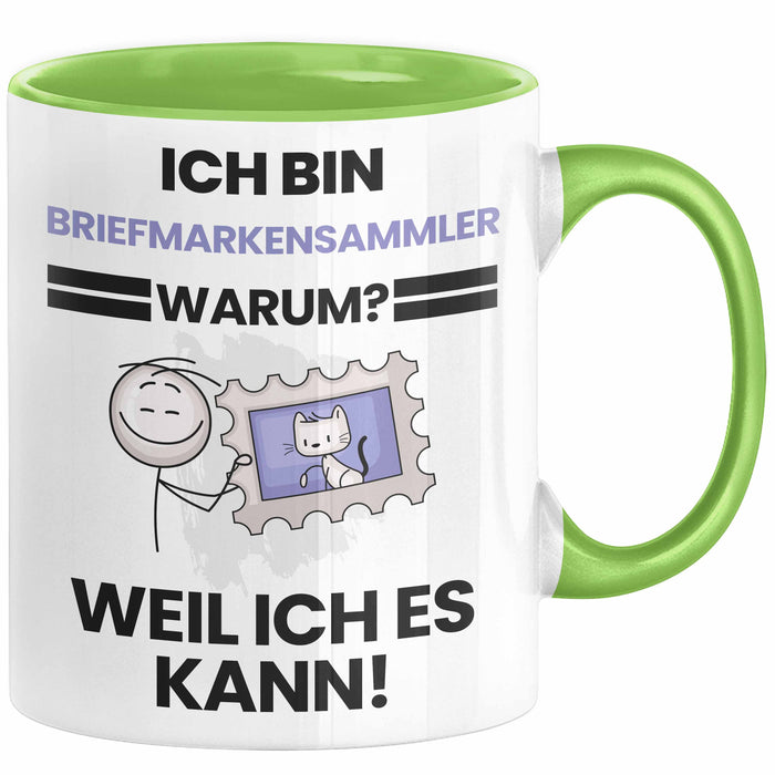 Briefmarkensammler Geschenk Tasse Lustiger Spruch Ich Bin Briefmarkensammler Warum Weil Ich Es Kann Geschenkidee Bester Briefmarkensammler Geburtstag Kaffee-Becher Grün Trendation