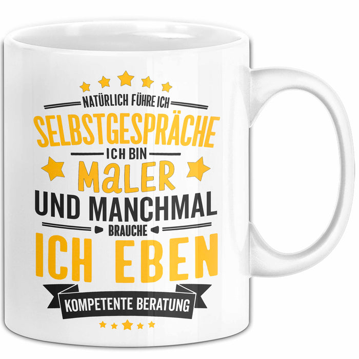 Maler Malerei Tasse Geschenk Lustige Geschenkidee Spruch Natürlich Führe Ich Selbstgespräche Weiß Trendation