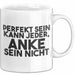 Anke Tasse Perfekt Sein Kann Jeder, Anke Sein Nicht Geschenk Weiß Trendation