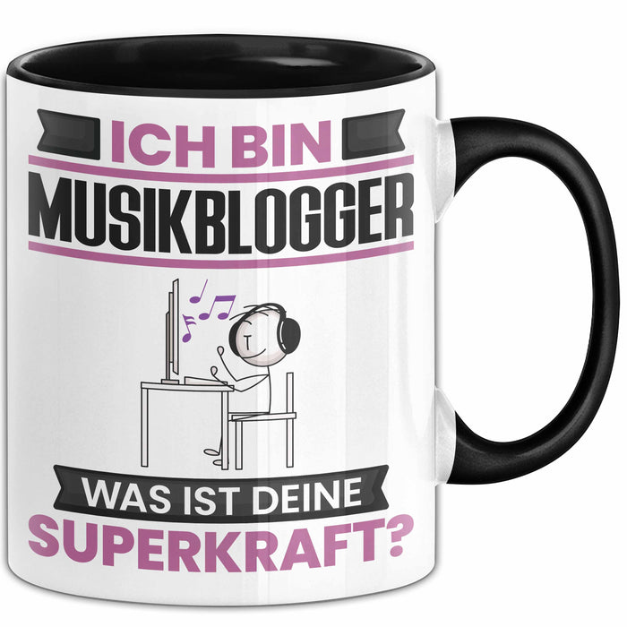 Musikblogger Tasse Geschenk für Musikblogger Geburtstag Lustiger Spruch Kaffee-Becher Was Ist Deine Superkraft Schwarz Trendation