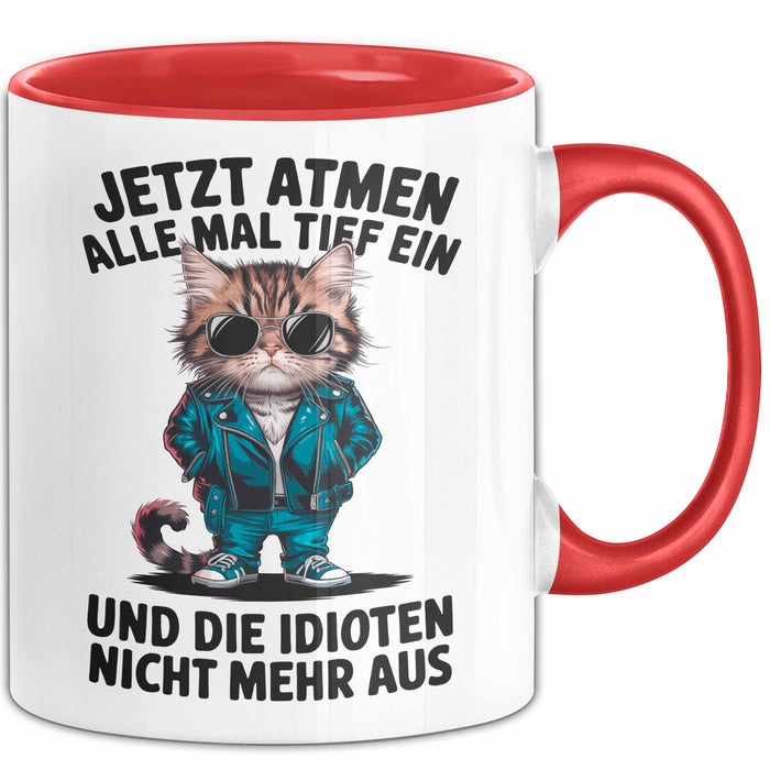 Sarkastische Katze Tasse Geschenk Lustige Geschenkidee Tief Einatmen Idioten Nicht Mehr Aus Rot Trendation