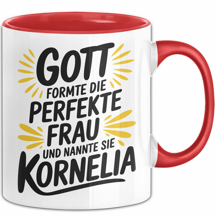 Kornelia Tasse Geschenk Gott Formte Die Perfekte Frau Kornelia Geschenkidee Rot Trendation
