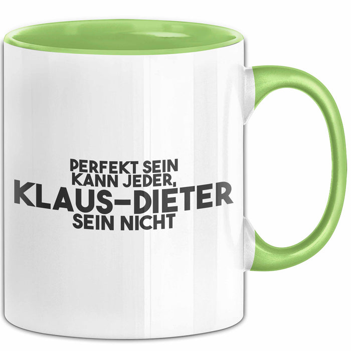 Klaus-Dieter Tasse Perfekt Sein Kann Jeder, Klaus-Dieter Sein Nicht