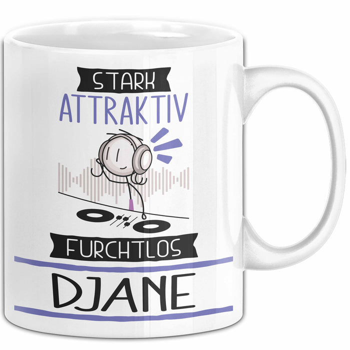 DJane Tasse Geschenk Becher Stark Attraktiv Furchtlos DJane Lustige Geschenkidee Weiß Trendation