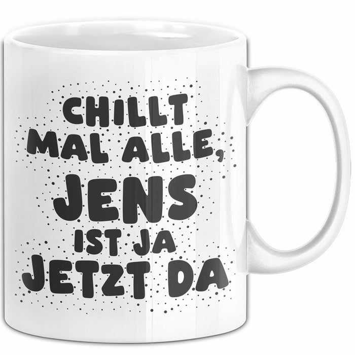 Jens Tasse Chillt Mal Alle, Jens Ist Ja Jetzt Da Geschenk