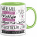 Pferdetherapeutin Tasse Geschenk Spruch Wer Will Schon Prinzessin Sein Wenn Man Auch Pferdetherapeutin Sein Kann Grün Trendation