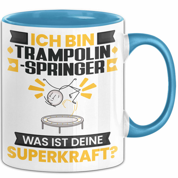 Trampolinspringer Tasse Geschenk für Trampolinspringer Geburtstag Lustiger Spruch Kaffee-Becher Was Ist Deine Superkraft Blau Trendation